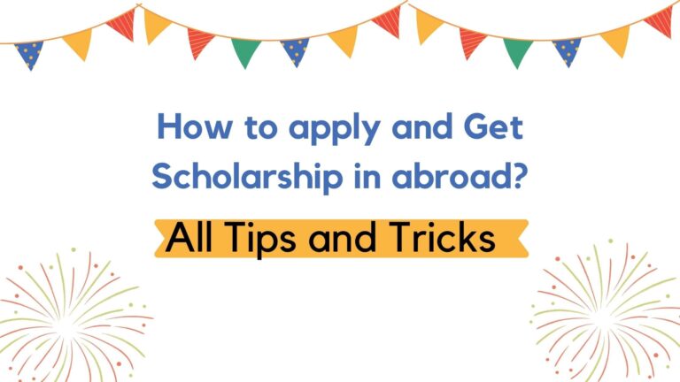 How to apply and get scholarships in Abroad