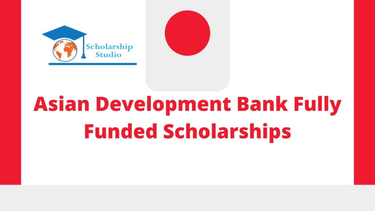 Asian Development Bank Fully Funded Scholarships