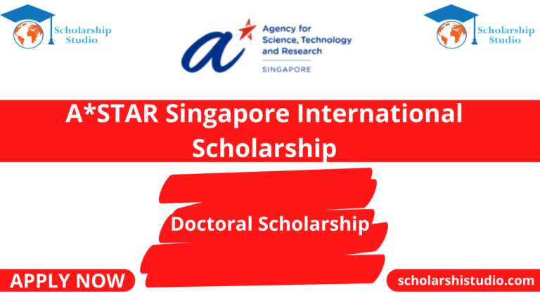A*STAR Singapore International Scholarship