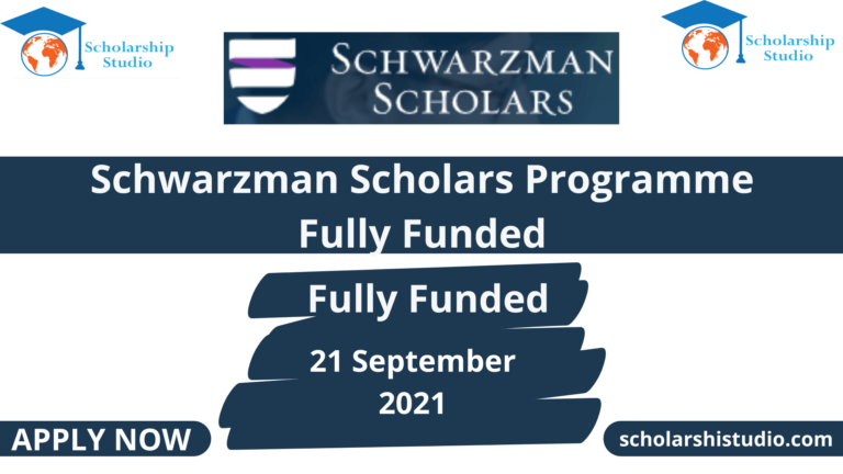 Schwarzman Scholars Programme Fully Funded
