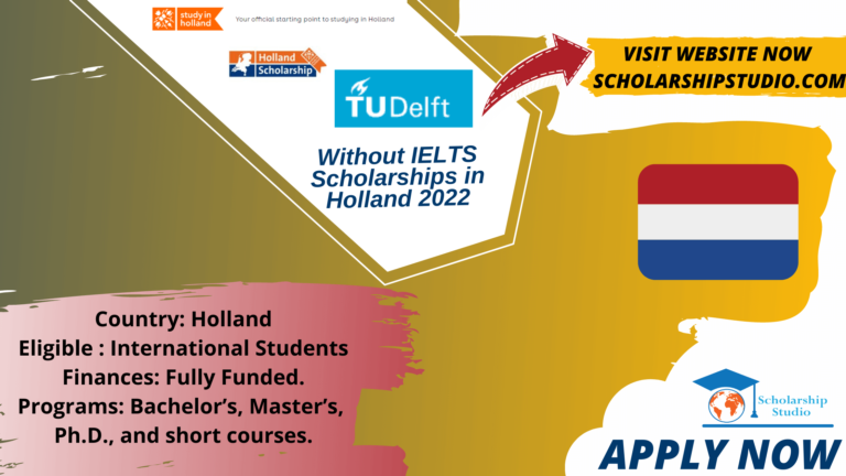 Without IELTS Scholarships in Holland 2022