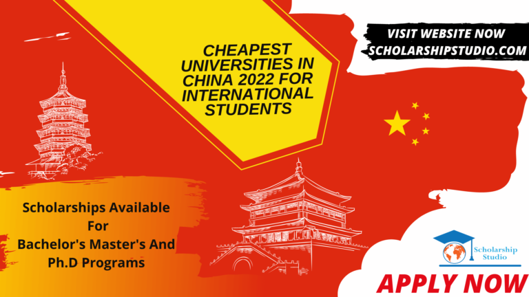 CHEAPEST UNIVERSITIES IN CHINA 2022 FOR INTERNATIONAL STUDENTS